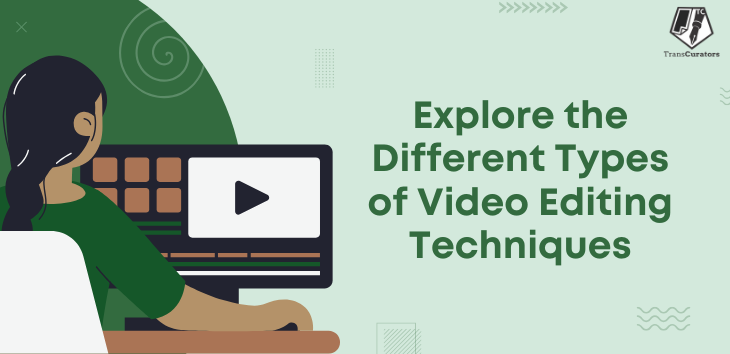 explore the differt types of video editing
