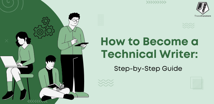 How to Become a Technical Writer: Step-by-Step Guide