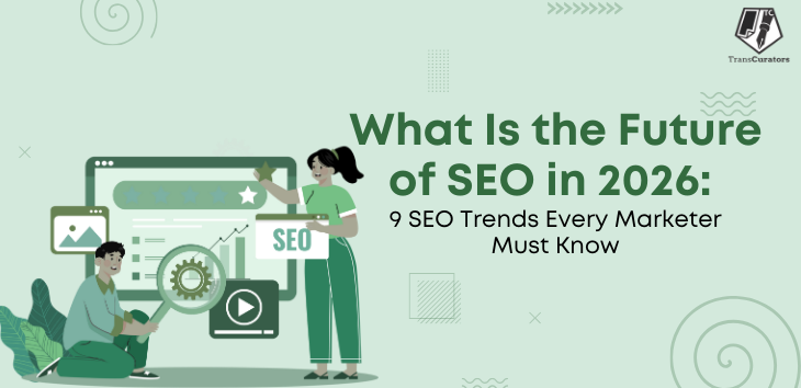 Future of SEO in 2026: 9 SEO Trends Every Marketer Must Know