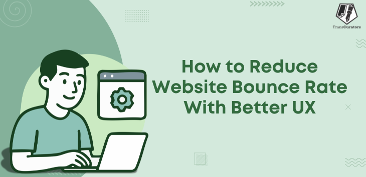 How to Reduce Website Bounce Rate With Better UX | Expert Tips