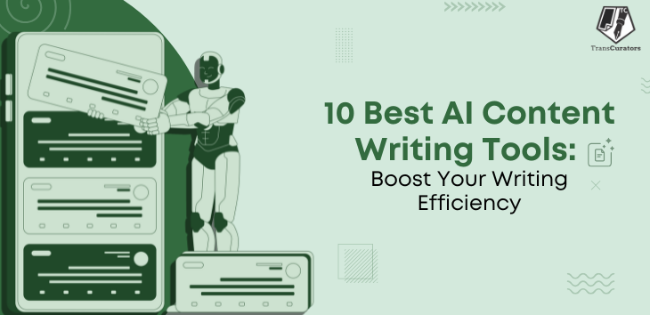 10 Best AI Content Writing Tools: Boost Your Writing Efficiency