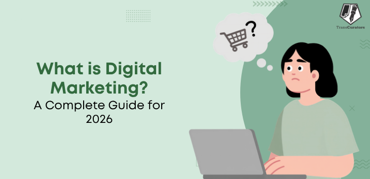 What is Digital Marketing? A Complete Guide for 2026