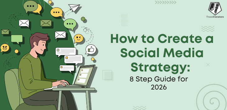 How to Create a Social Media Strategy: 8 Step Guide for 2026