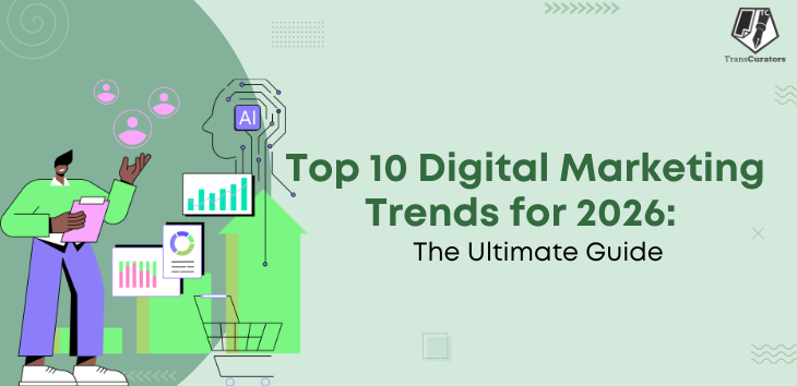 Top 10 Digital Marketing Trends for 2026: The Ultimate Guide